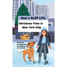 Koa's Ruff Life: Christmas Time in New York City