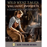 Valiant Women: A Coloring Book of Western Ladies: Illustrating the Strength of Western Women