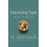The Understanding People: Why We Long for Relationship