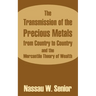 The Transmission of the Precious Metals from Country to Country and the Mercantile Theory of Wealth