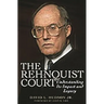 The Rehnquist Court: Understanding Its Impact and Legacy