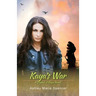 Kaya's War: A Legend of Kaya Novel