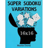 Super Sudoku 16X16 Variations
