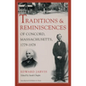 Traditions and Reminiscences of Concord, Massachusetts, 1779-1878
