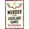 Murder at the Highland Games: An utterly gripping Scottish cozy murder mystery