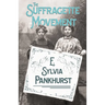 The Suffragette Movement: An Intimate Account of Persons and Ideals - With an Introduction by Dr Richard Pankhurst