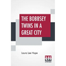 The Bobbsey Twins In A Great City