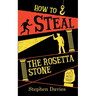 How to Steal the Rosetta Stone: Teen Heist Mayhem