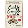Cookie Crumble and Murder - Large Print: A Completely Gripping and Charming British Culinary Mystery