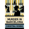Murder in Barcelona: The Thrilling Inter-War Mystery Series