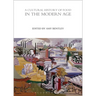 A Cultural History of Food in the Modern Age