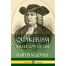 Quakerism: A Religion of Life