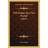 Will Dollars Save The World? (1947)