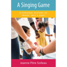 Singing Game: A Personal History of When I Was a Baby