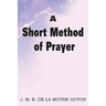 A Short Method of Prayer