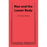 Nan and the Lower Body