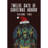 Twelve Days of Christmas Horror Volume Two