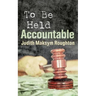 To Be Held Accountable
