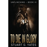 To Die In Glory