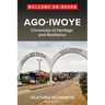 Ago-Iwoye: Chronicles of Heritage and Resilience