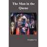 The Man in the Queue