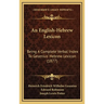 An English-Hebrew Lexicon: Being A Complete Verbal Index To Gesenius' Hebrew Lexicon (1877)