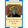 Barbarian Migrations and the Roman West, 376-568