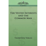The Vested Interests and the Common Man