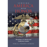 Serving America with Honor: Becoming a US Marine and Going into Combat