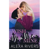 Wish You Were Mine