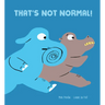 That's Not Normal!