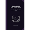Quaint Gleanings From Ancient Poetry: A Collection of Curious Poetical Compositions of the Xvith, xviith, xviii Centures