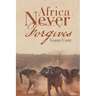 Africa Never Forgives
