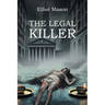 The Legal Killer