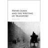 Henry James and the Writing of Transport