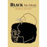 Black No More: Being an Account of the Strange and Wonderful Workings of Science in the Land of the Free, A.D. 1933-1940
