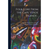 Folk-lore From the Cape Verde Islands ..; v.1