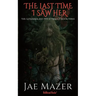 The Last Time I Saw Her