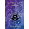Decoding Zodiac with Vedic Astrology: Vol I: Rasi-Graha Interactions