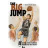 The Big Jump: A Basketball Story