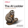 The AI Ladder: Accelerate Your Journey to AI