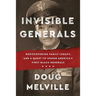 Invisible Generals: Rediscovering Family Legacy, and a Quest to Honor America's First Black Generals