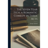 The Seven Year Itch, a Romantic Comedy in Three Acts