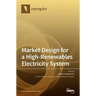 Market Design for a High-Renewables Electricity System