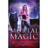 Mortal Magic: wolf shifter urban fantasy
