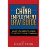 The China Employment Law Guide: What You Need to Know to Protect Your Company
