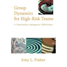 Group Dynamics for High-Risk Teams: A 'Team Resource Management' (TRM) Primer