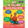 NO! I'M TELLING! - Body Safety, Consent & Boundaries Fun Activities for Kids: Personal Space, Secrets, Unsafe Touch, Social-Emotional Learning & Child