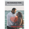 The Substitute Wife: My Poor Husband Is a Billionaire