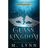 Glass Kingdom